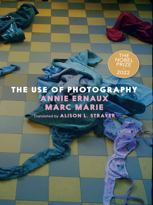 Title details for The Use of Photography by Annie Ernaux - Available